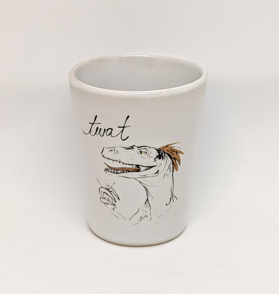 Dirty Dishes Raptor "Twat" Shot Glass