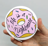 Life is a Nightmare Sticker