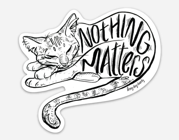 Nothing Matters Nihilist Sticker
